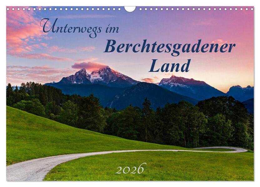 Unterwegs im Berchtesgadener Land 2026 (Wandkalender 2026 DIN A3 quer) CALVENDO Monatskalender