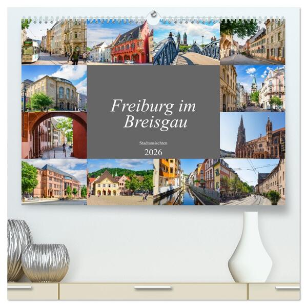 Freiburg im Breisgau Impressionen (hochwertiger Premium Wandkalender 2026 DIN A2 quer) Kunstdruck in Hochglanz
