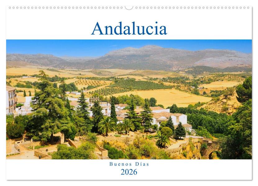 Andalucía - Buenos Días (Wandkalender 2026 DIN A2 quer) CALVENDO Monatskalender