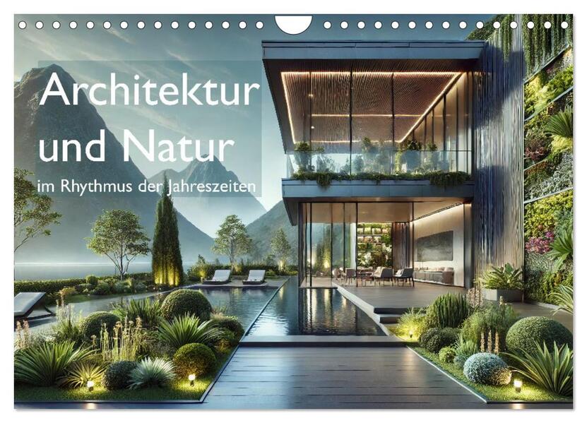 Architektur und Natur im Rhythmus der Jahreszeiten (Wandkalender 2026 DIN A4 quer) CALVENDO Monatskalender