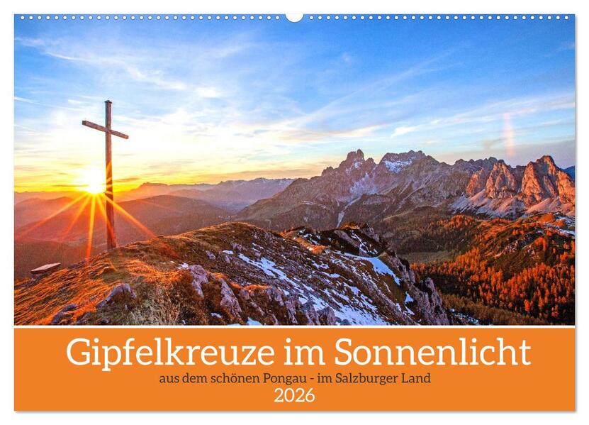 Gipfelkreuze im Sonnenlicht (Wandkalender 2026 DIN A2 quer) CALVENDO Monatskalender