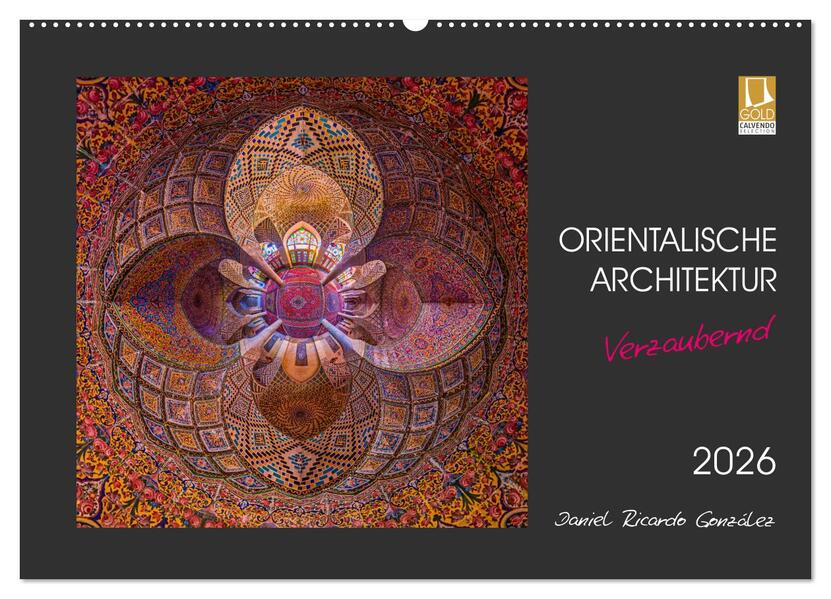 Orientalische Architektur - Verzaubernd (Wandkalender 2026 DIN A2 quer) CALVENDO Monatskalender