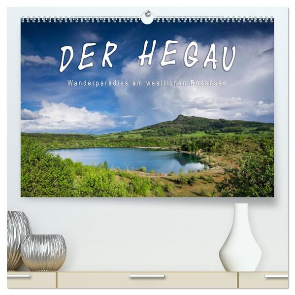 Der Hegau - Wanderparadies am westlichen Bodensee (hochwertiger Premium Wandkalender 2026 DIN A2 quer) Kunstdruck in Hochglanz