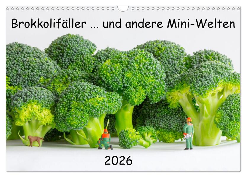 Brokkolifäller ... und andere Mini-Welten (Wandkalender 2026 DIN A3 quer) CALVENDO Monatskalender