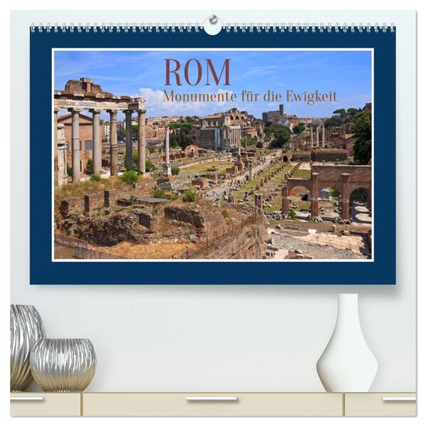 Rom - Monumente für die Ewigkeit (hochwertiger Premium Wandkalender 2026 DIN A2 quer) Kunstdruck in Hochglanz