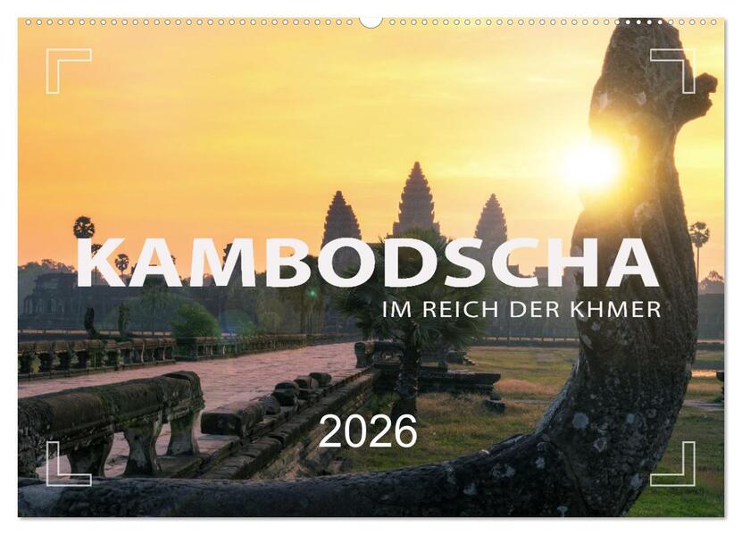 KAMBODSCHA - Im Reich der Khmer (Wandkalender 2026 DIN A2 quer) CALVENDO Monatskalender