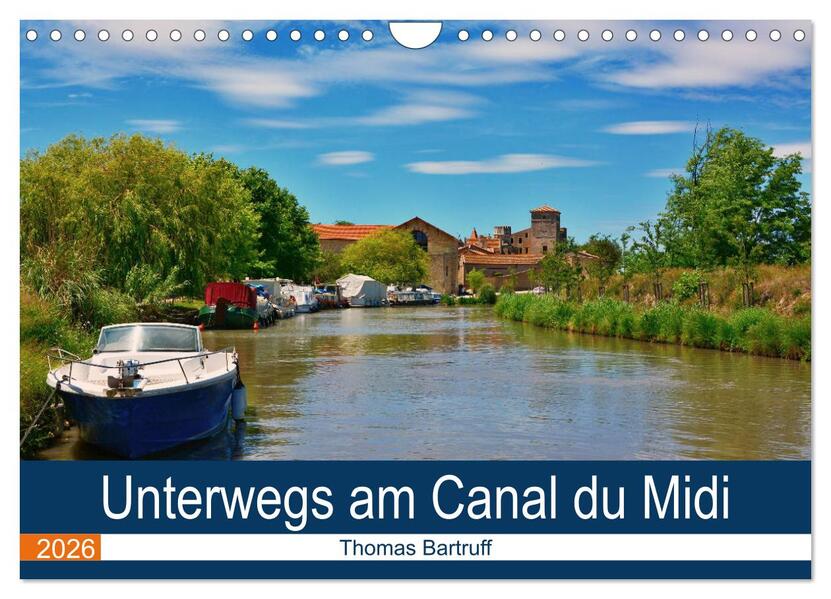 Unterwegs am Canal du Midi (Wandkalender 2026 DIN A4 quer) CALVENDO Monatskalender