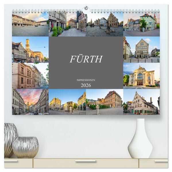 Fürth Impressionen (hochwertiger Premium Wandkalender 2026 DIN A2 quer) Kunstdruck in Hochglanz