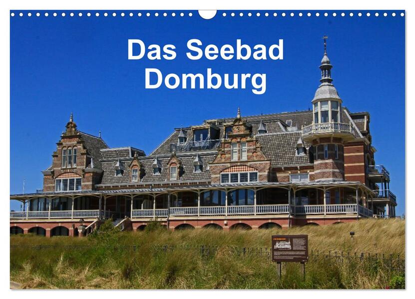 Das Seebad Domburg (Wandkalender 2026 DIN A3 quer) CALVENDO Monatskalender