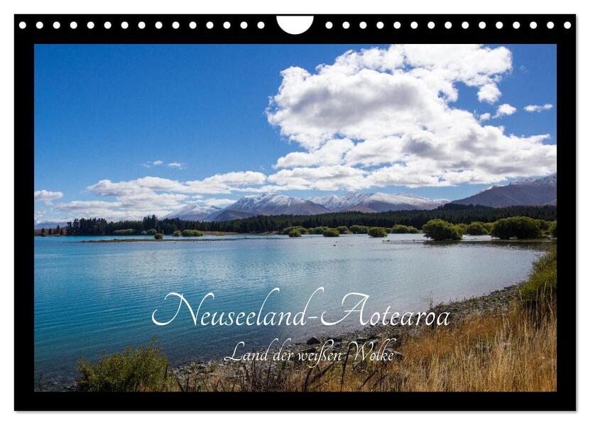 Neuseeland-Aotearoa Land der weißen Wolke (Wandkalender 2026 DIN A4 quer) CALVENDO Monatskalender