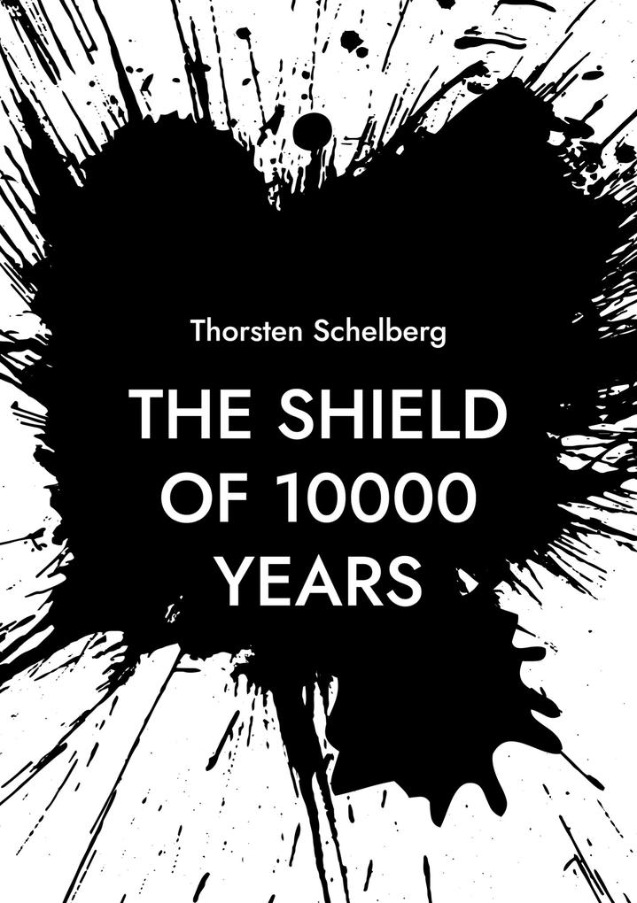 The shield of 10000 years