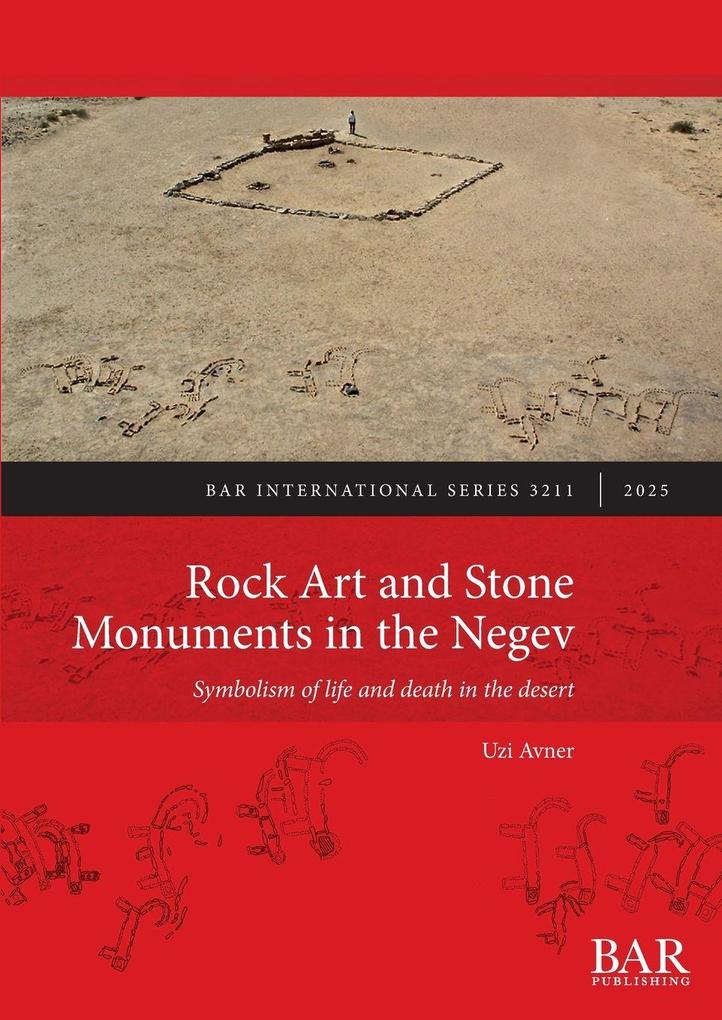 Rock Art and Stone Monuments in the Negev