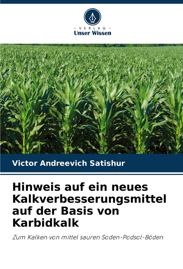 Hinweis auf ein neues Kalkverbesserungsmittel auf der Basis von Karbidkalk
