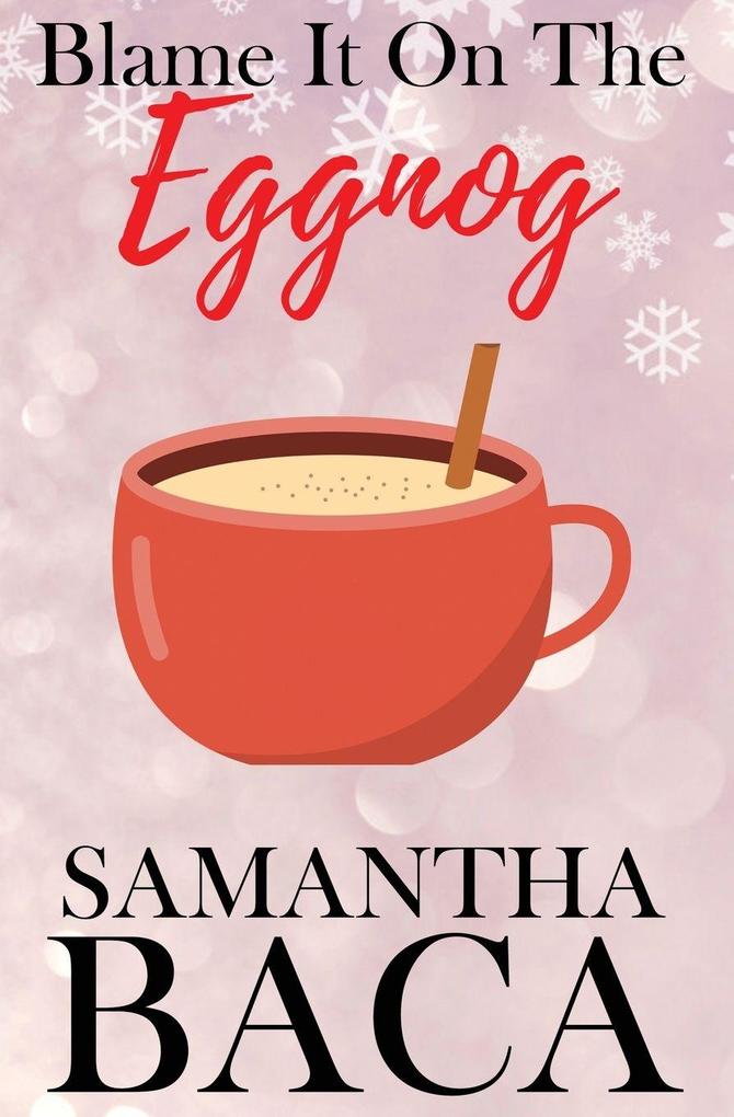 Blame It On The Eggnog (Special Edition)