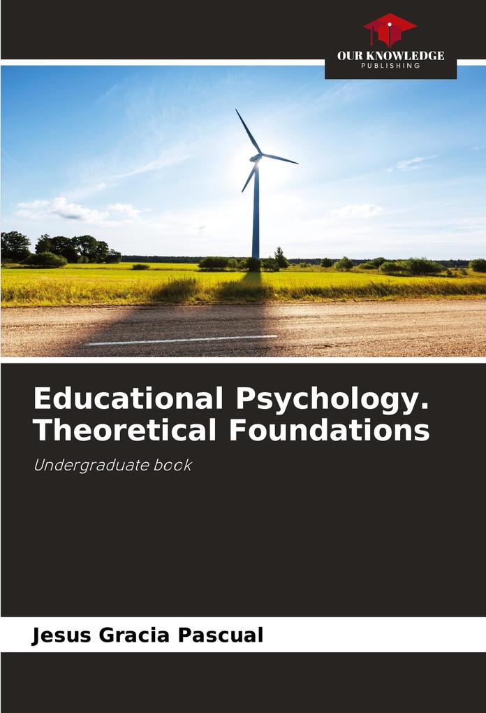 Educational Psychology. Theoretical Foundations