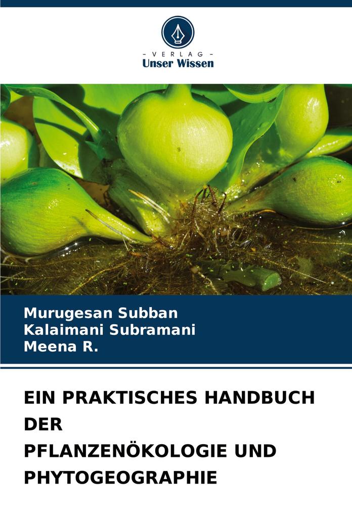 EIN PRAKTISCHES HANDBUCH DER PFLANZENÖKOLOGIE UND PHYTOGEOGRAPHIE