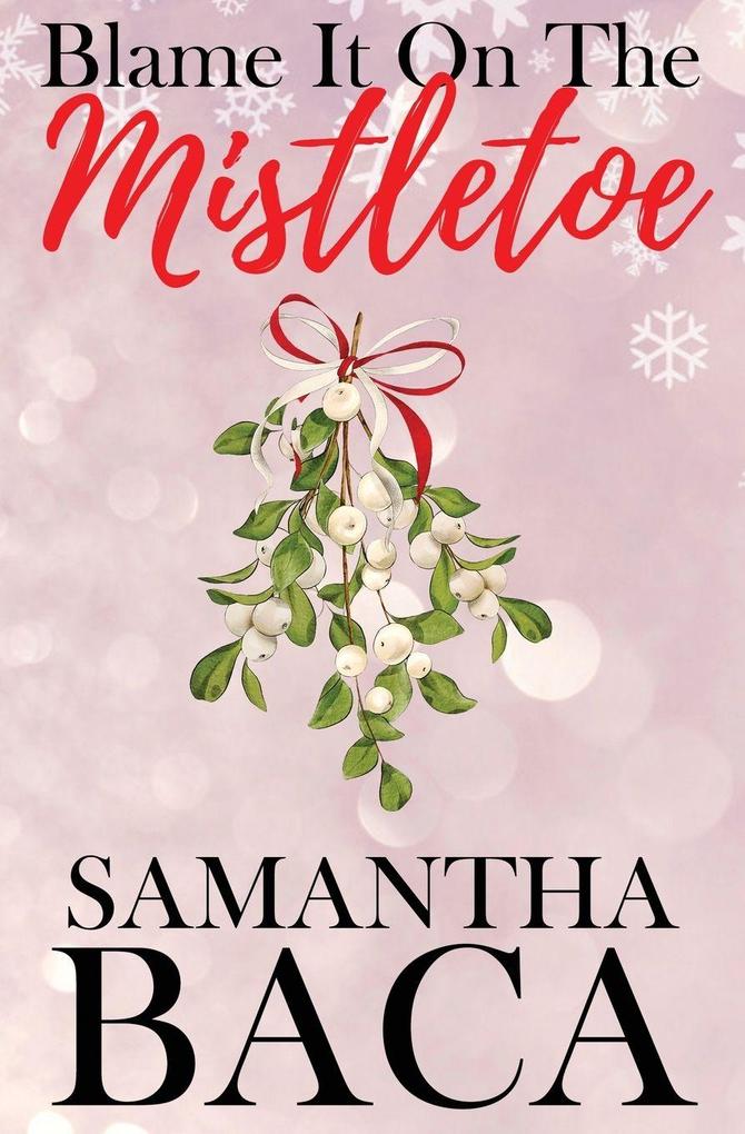 Blame It On The Mistletoe (Special Edition)