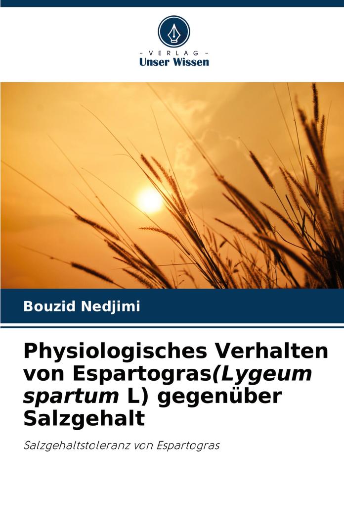 Physiologisches Verhalten von Espartogras(Lygeum spartum L) gegenüber Salzgehalt