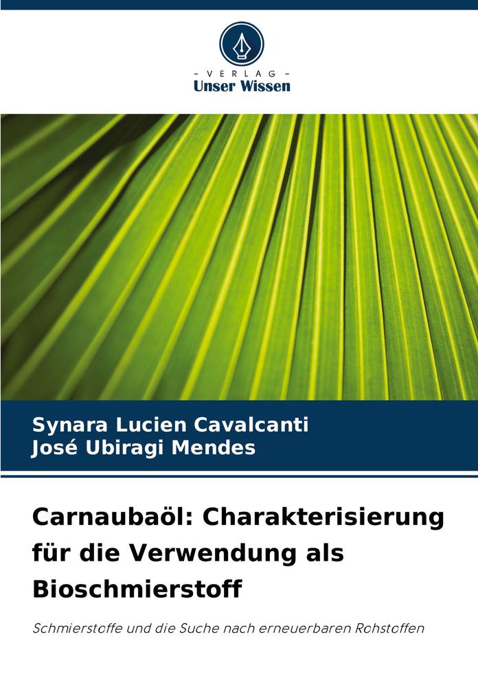 Carnaubaöl: Charakterisierung für die Verwendung als Bioschmierstoff