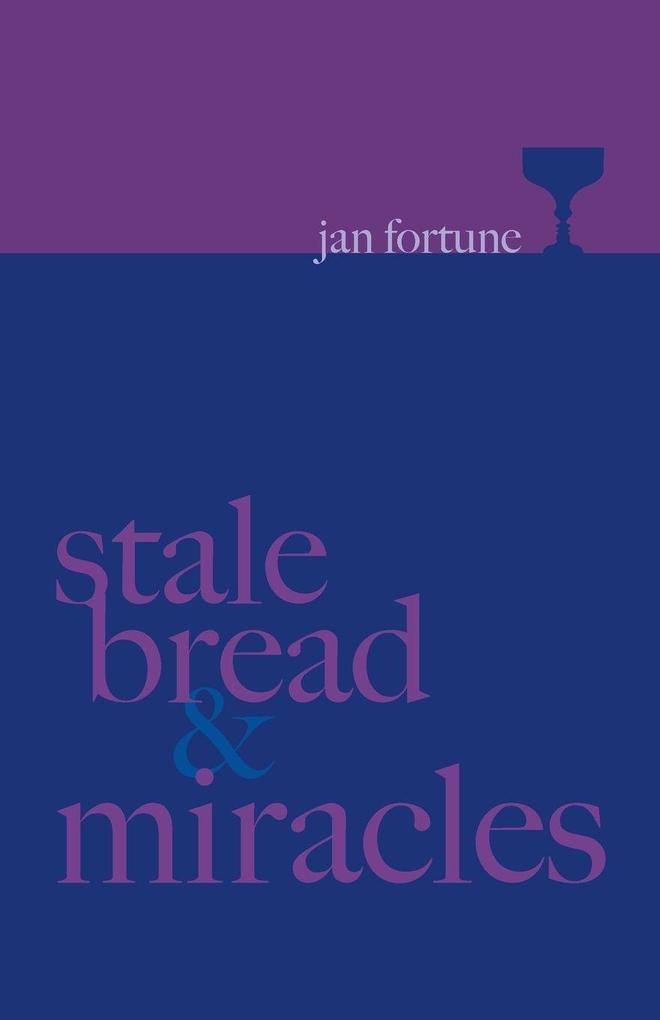 Stale Bread & Miracles