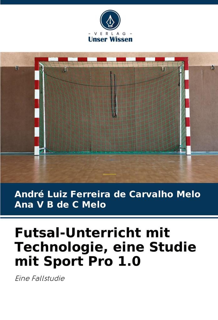 Futsal-Unterricht mit Technologie eine Studie mit Sport Pro 1.0