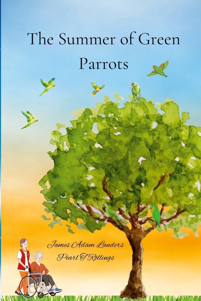 The Summer of Green Parrots
