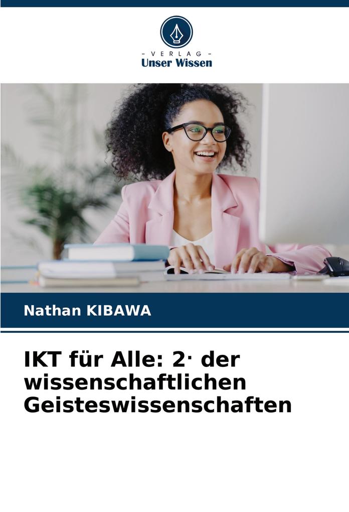 IKT für Alle: 2. der wissenschaftlichen Geisteswissenschaften