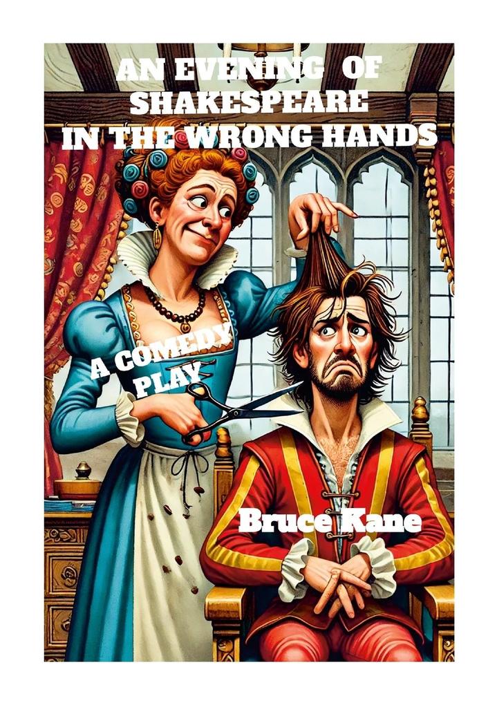 AN EVENING OF SHAKESPEARE IN THE WRONG HANDS