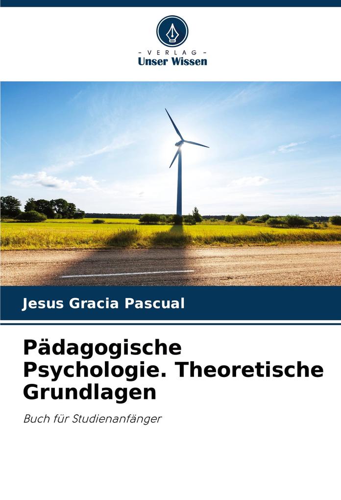 Pädagogische Psychologie. Theoretische Grundlagen