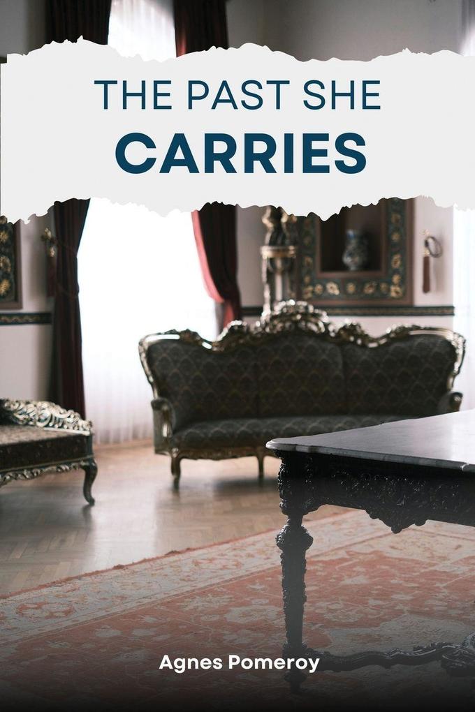 The Past She Carries