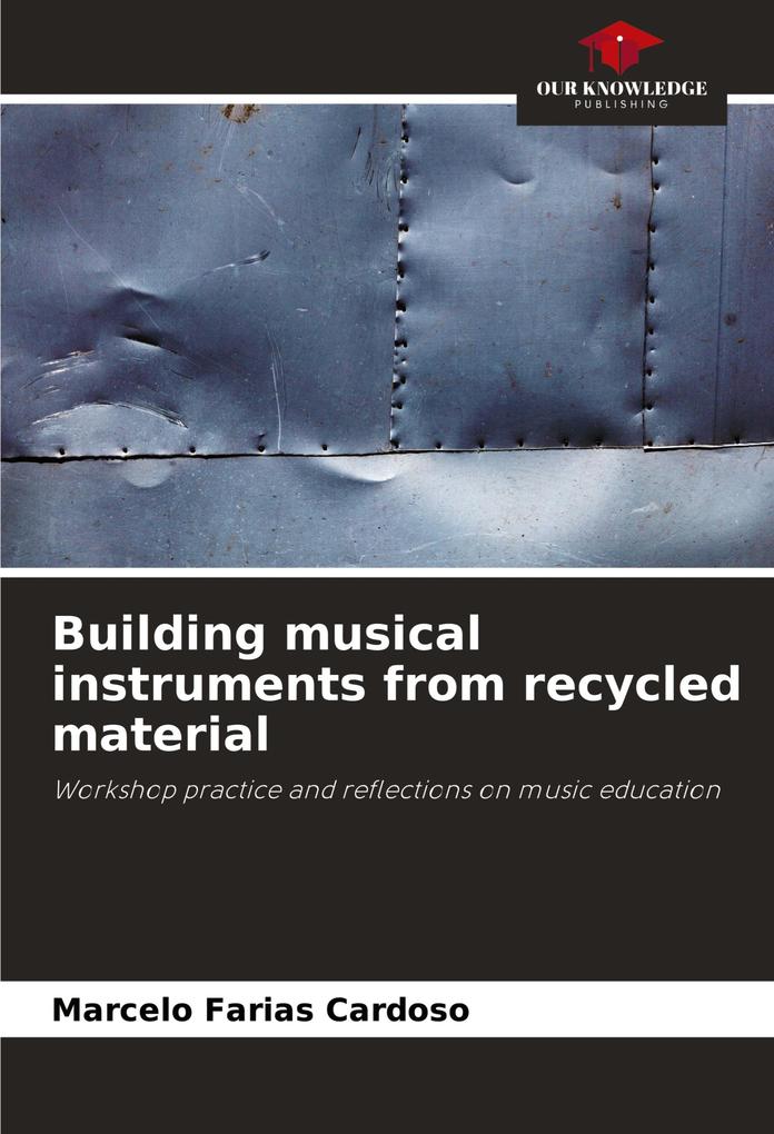 Building musical instruments from recycled material