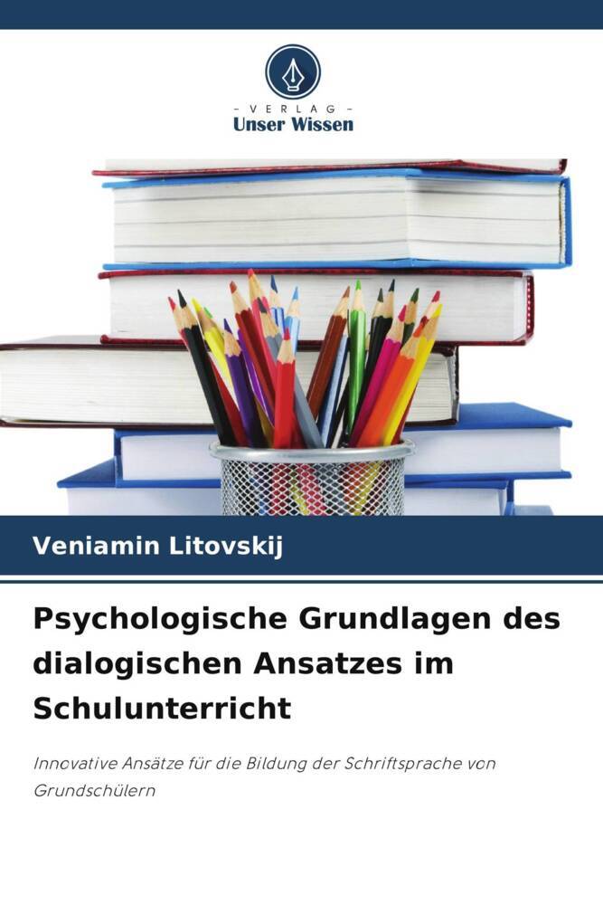 Psychologische Grundlagen des dialogischen Ansatzes im Schulunterricht