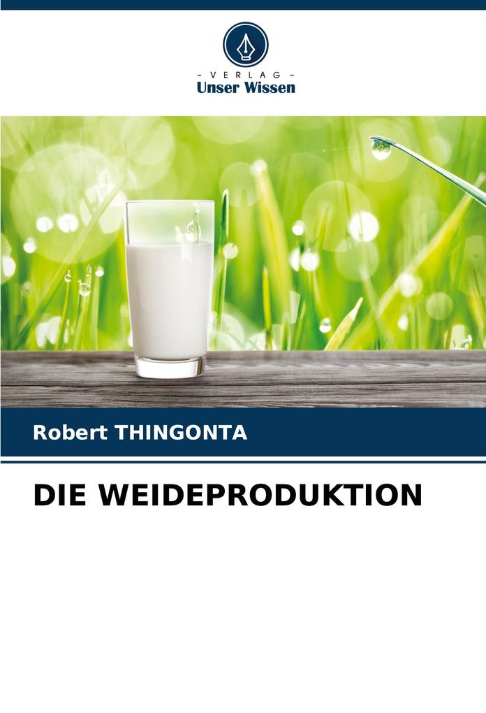DIE WEIDEPRODUKTION