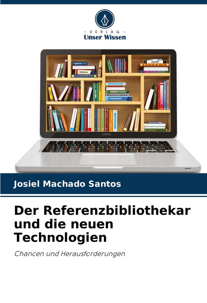 Der Referenzbibliothekar und die neuen Technologien