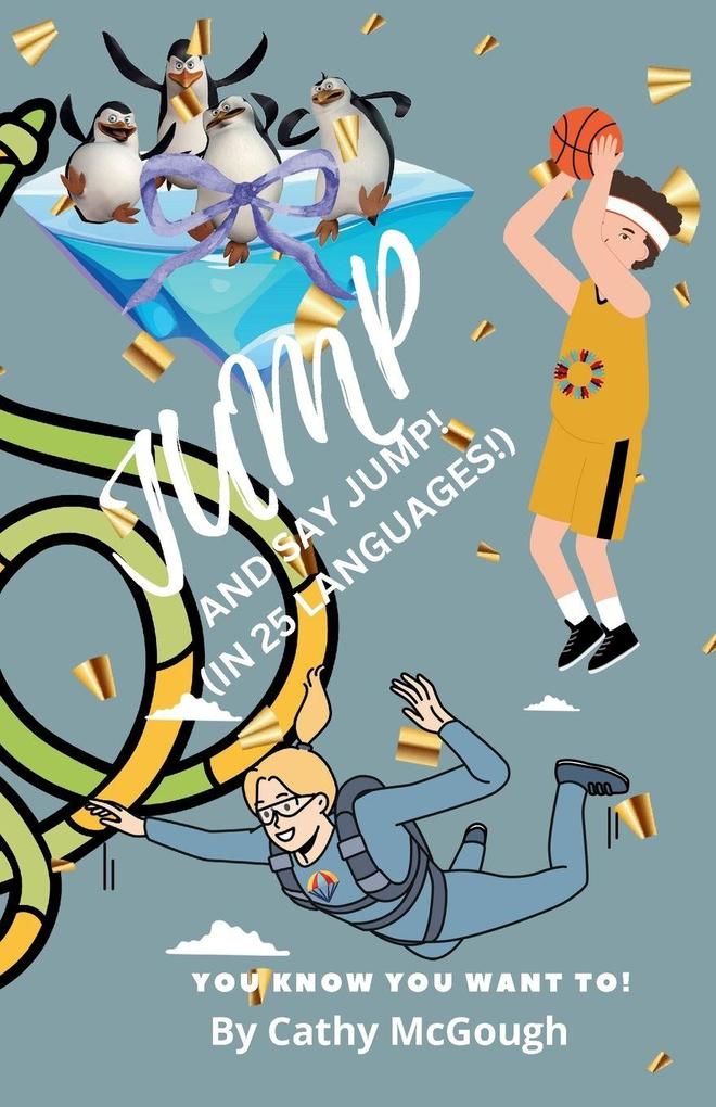 JUMP AND SAY JUMP IN 25 LANGUAGES! BOOK 40 JUMP SERIES IN PREMIUM COLOUR