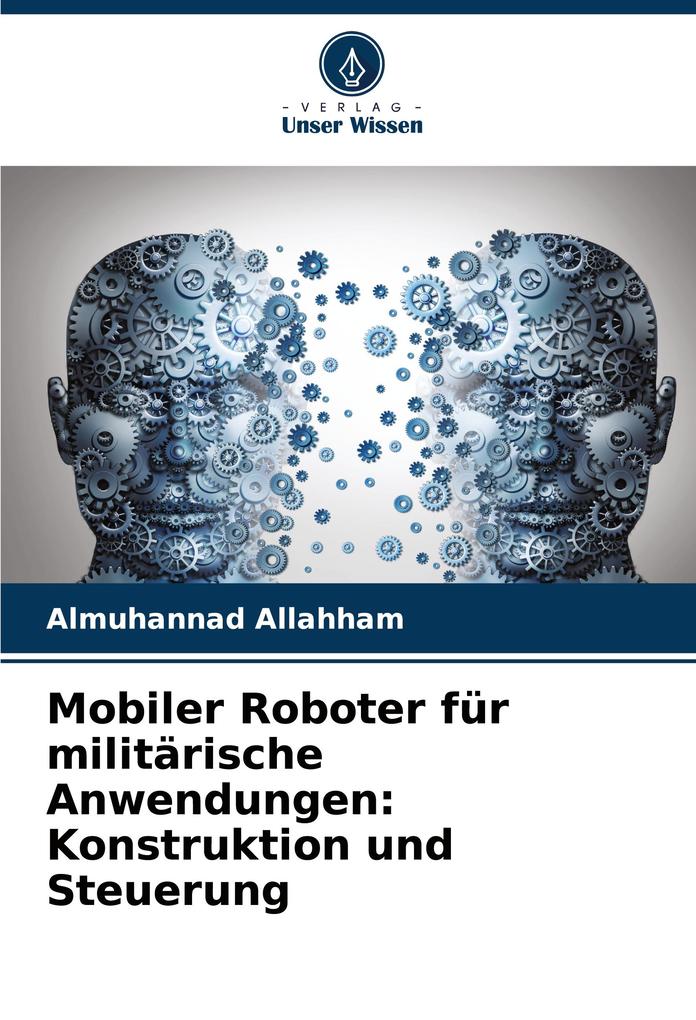 Mobiler Roboter für militärische Anwendungen: Konstruktion und Steuerung