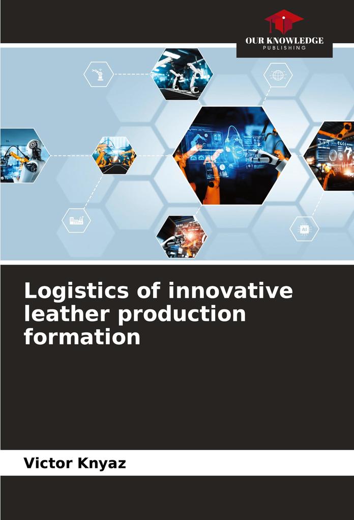 Logistics of innovative leather production formation