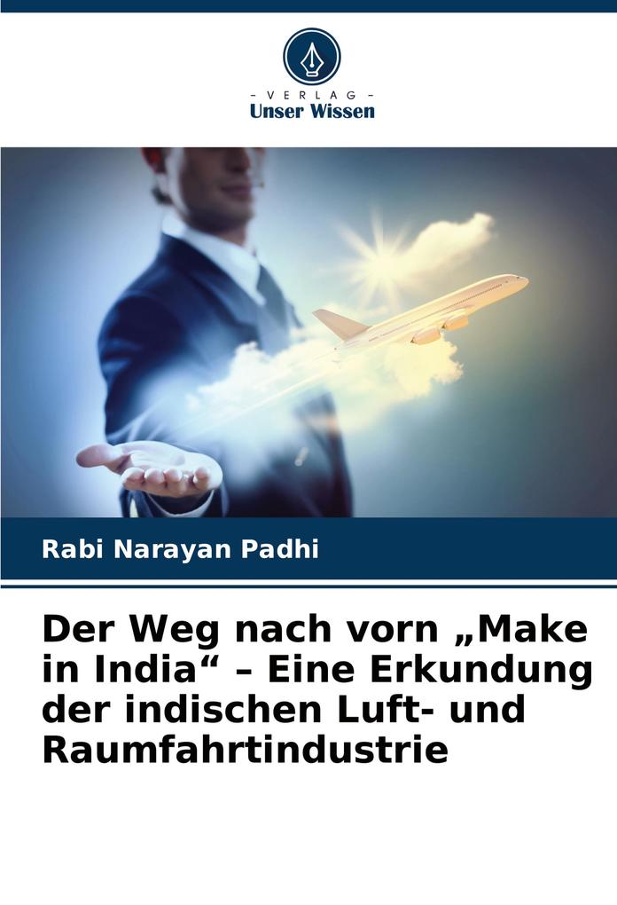 Der Weg nach vorn 'Make in India' - Eine Erkundung der indischen Luft- und Raumfahrtindustrie
