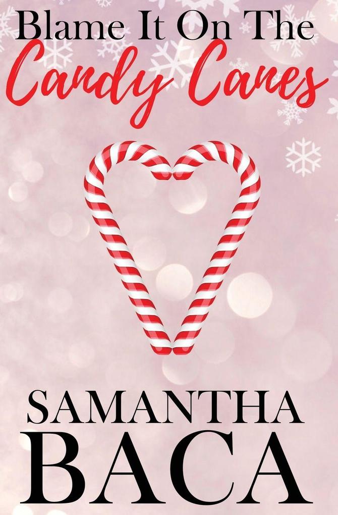 Blame It On The Candy Canes (Special Edition)