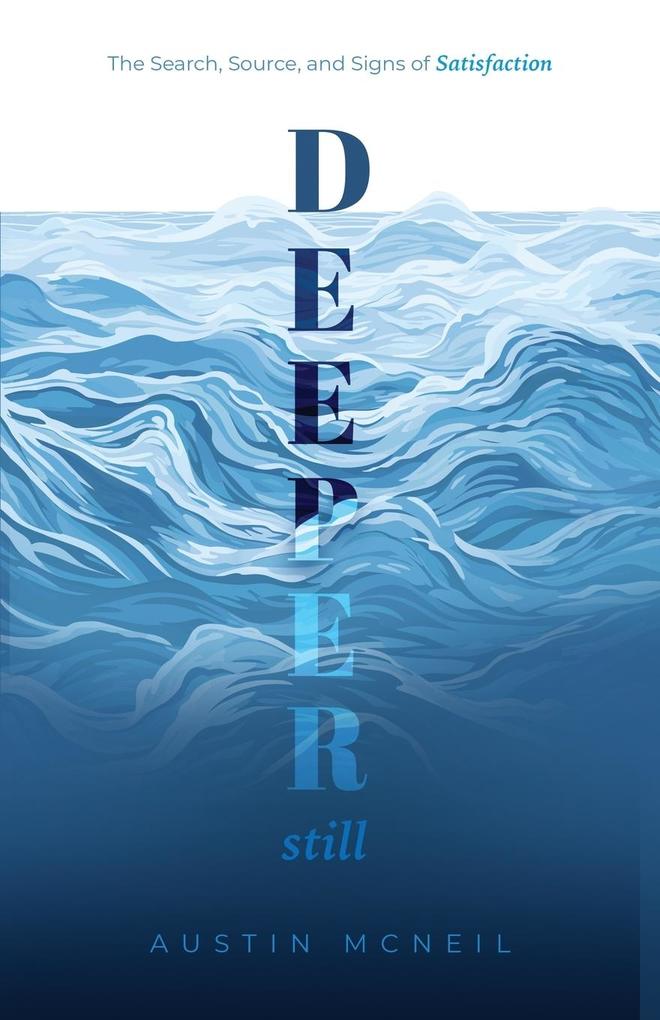 Deeper Still