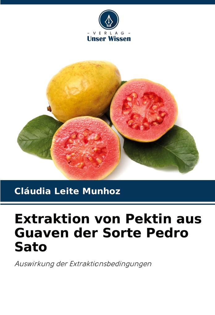 Extraktion von Pektin aus Guaven der Sorte Pedro Sato