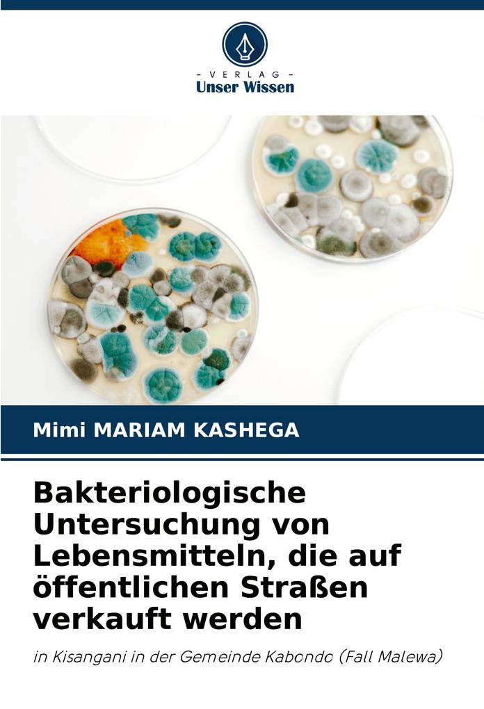 Bakteriologische Untersuchung von Lebensmitteln die auf öffentlichen Straßen verkauft werden