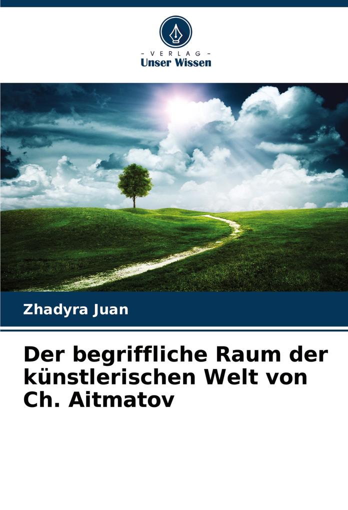 Der begriffliche Raum der künstlerischen Welt von Ch. Aitmatov