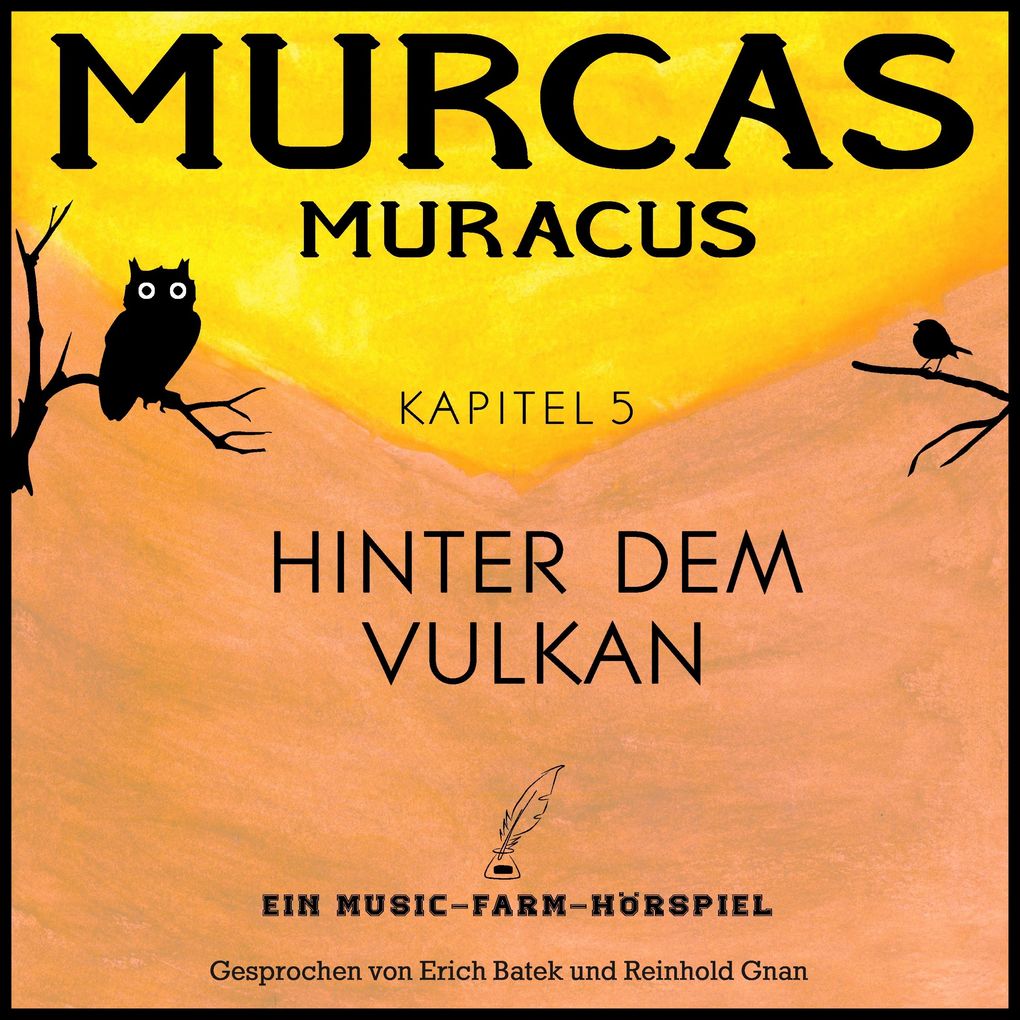 Murcas Muracus - Hinter dem Vulkan