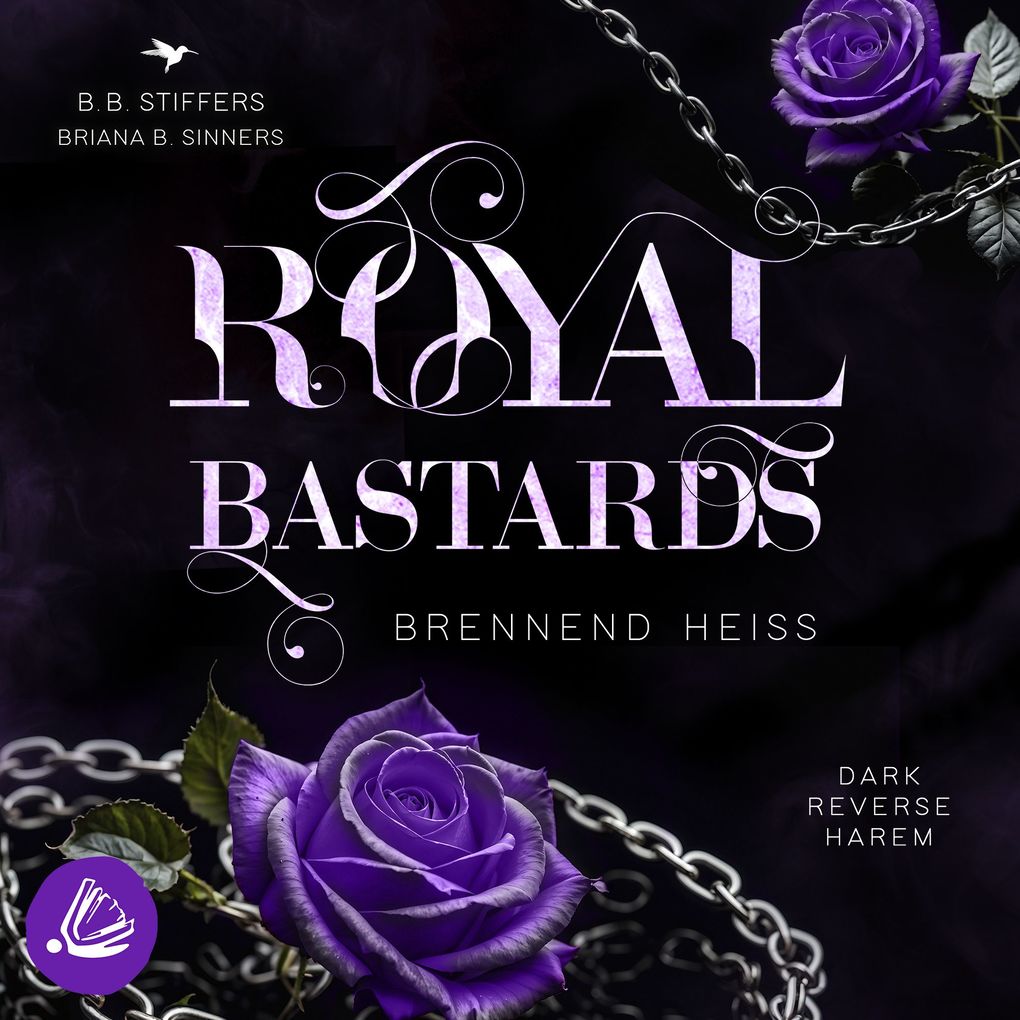 Royal Bastards: Brennend heiß
