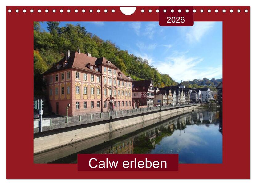 Calw erleben (Wandkalender 2026 DIN A4 quer) CALVENDO Monatskalender