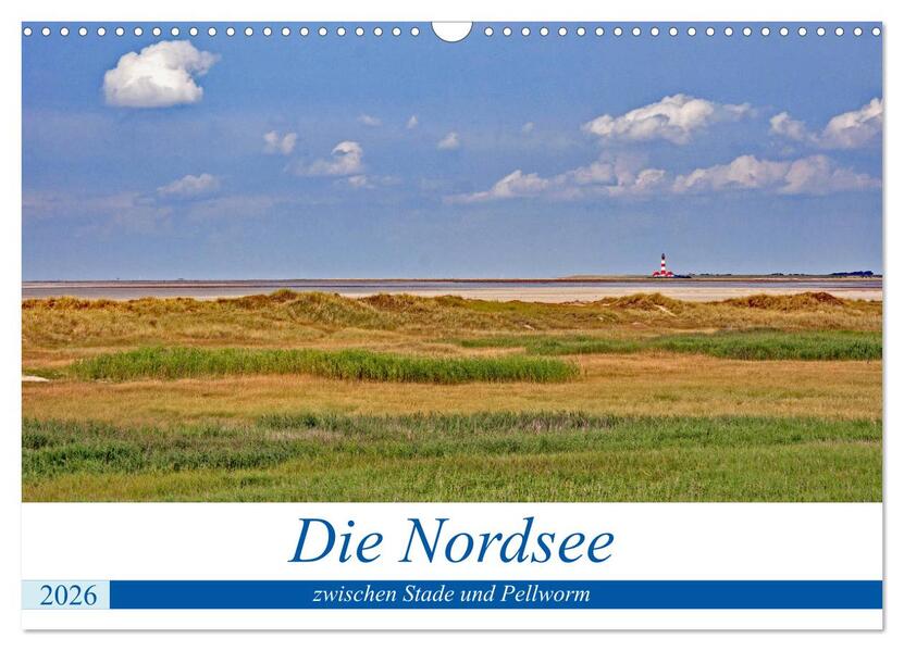 Die Nordsee zwischen Stade und Pellworm (Wandkalender 2026 DIN A3 quer) CALVENDO Monatskalender