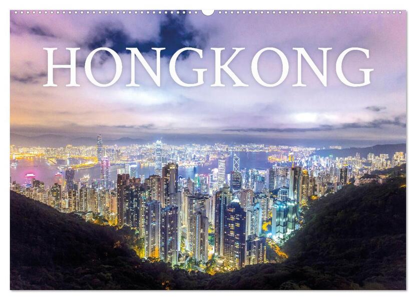 Hongkong - eine einzigartige Weltstadt (Wandkalender 2026 DIN A2 quer) CALVENDO Monatskalender