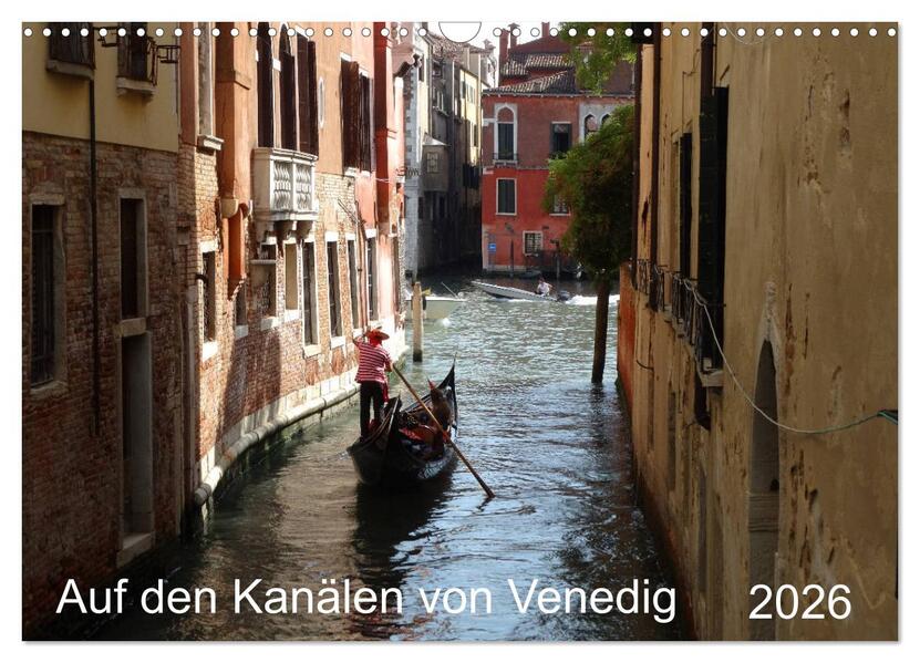 Auf den Kanälen von Venedig (Wandkalender 2026 DIN A3 quer) CALVENDO Monatskalender
