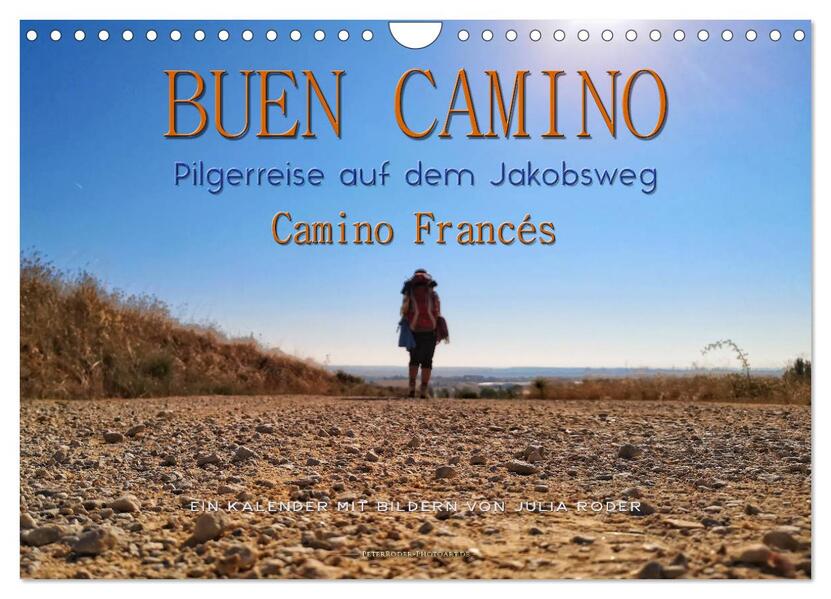 Buen Camino - Pilgerreise auf dem Jakobsweg - Camino Francés (Wandkalender 2026 DIN A4 quer) CALVENDO Monatskalender